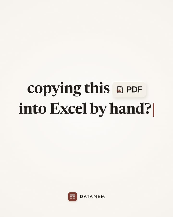 Concept social still 1 of 3 for Datanem: Copying this PDF into Excel by hand?