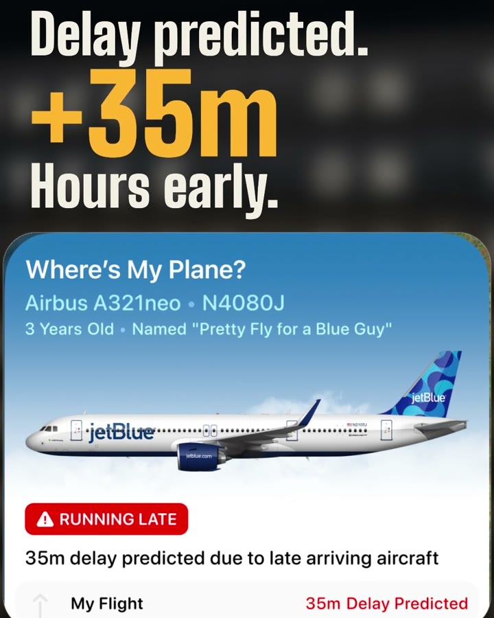 Their own card: a 35m delay predicted from a late arriving aircraft, a close crop from Flighty, first to know